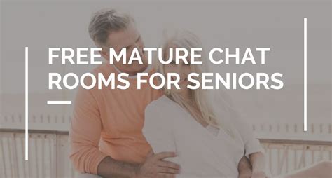 chat mature|Free Senior Chat Rooms